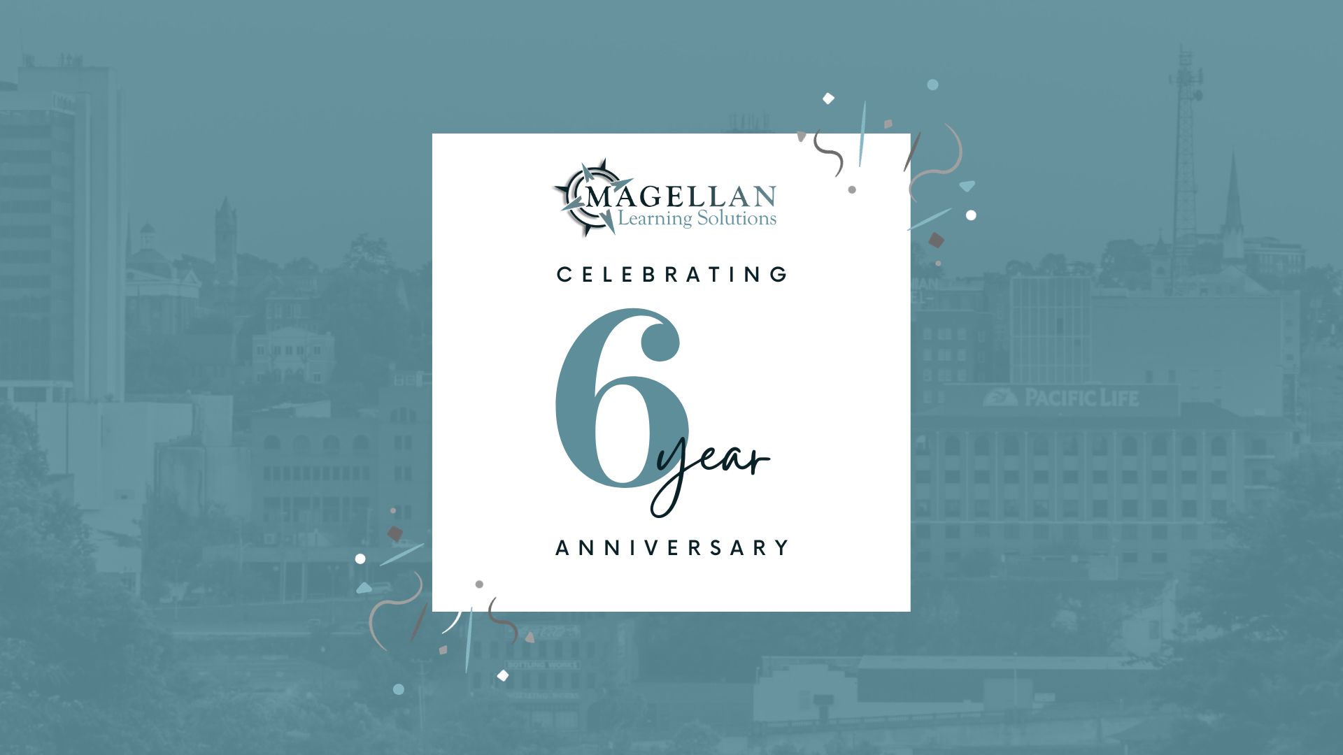 Celebrating Magellan’s 6 Year Anniversary