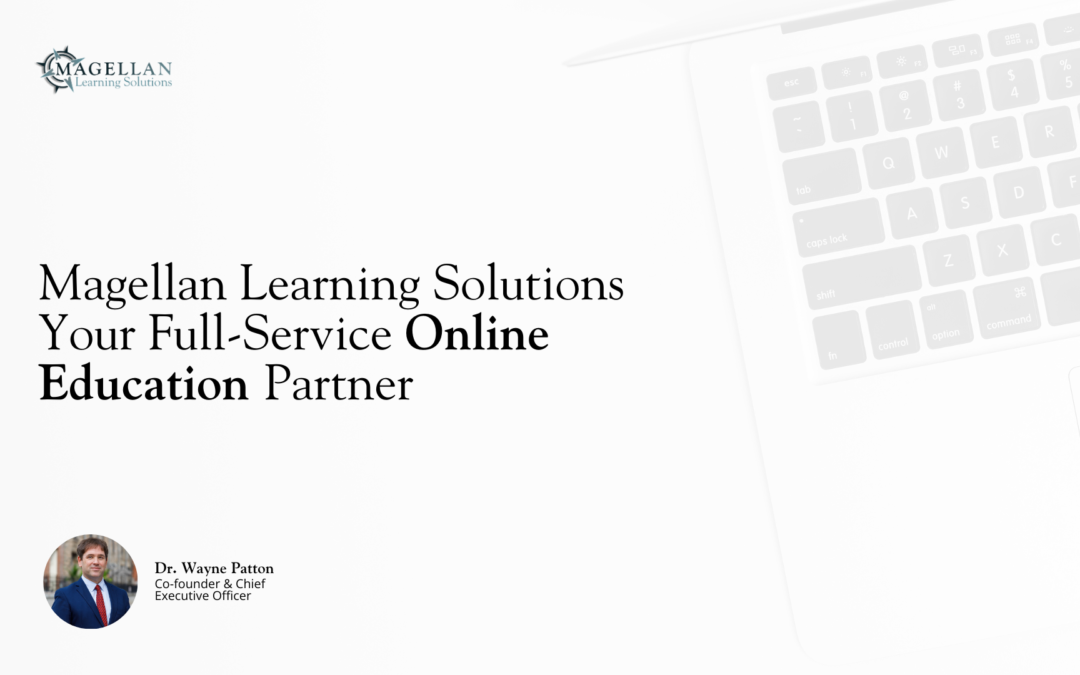 Magellan Learning Solutions, Your Full-Service Online Education Solutions Partner!